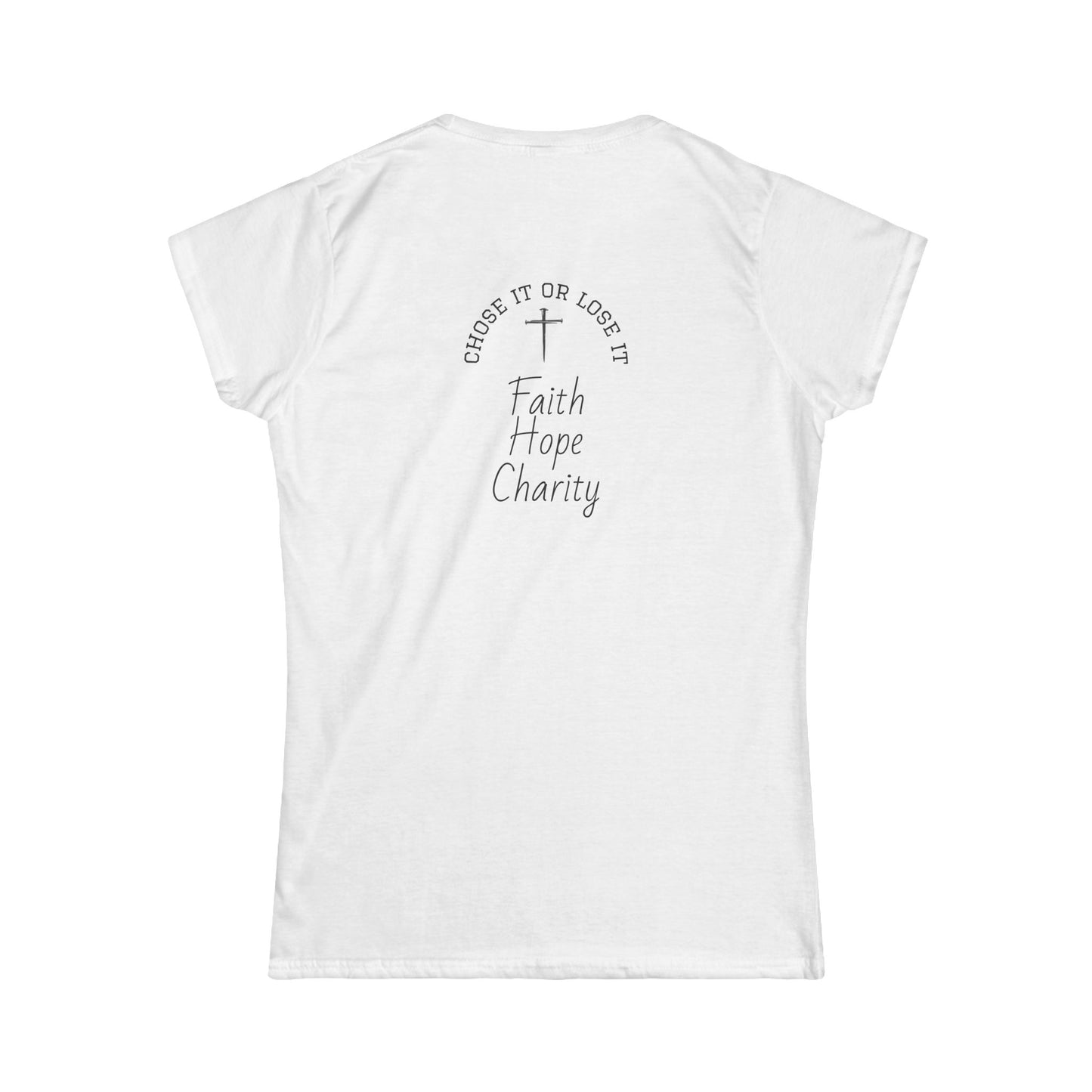 Inspirational Women's Tee - Faith, Hope, Charity, Motivational Shirt, Empowerment Apparel