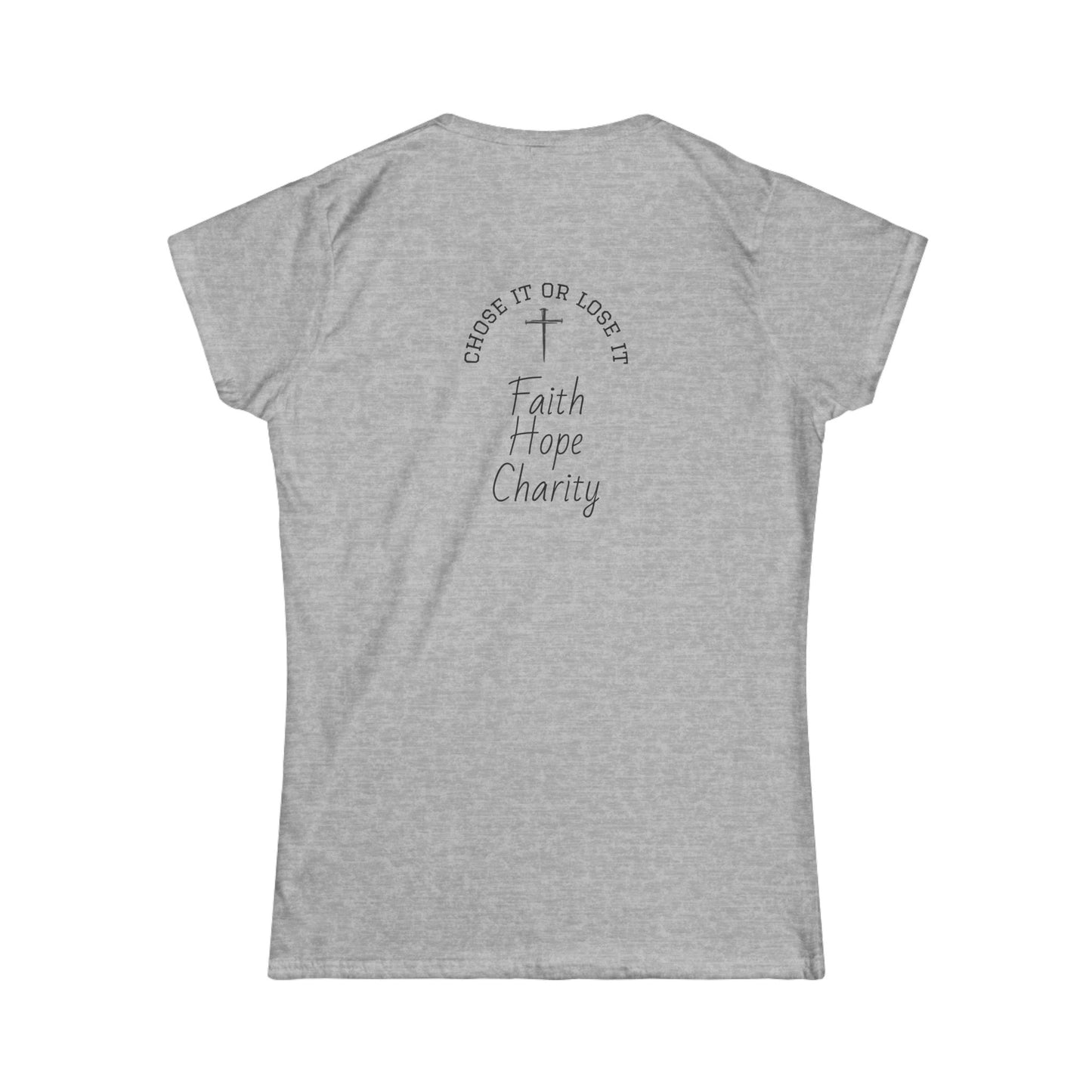 Inspirational Women's Tee - Faith, Hope, Charity, Motivational Shirt, Empowerment Apparel
