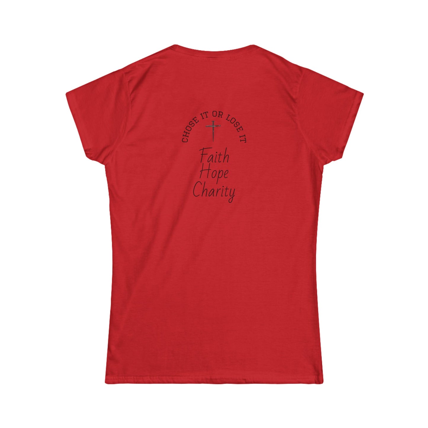 Inspirational Women's Tee - Faith, Hope, Charity, Motivational Shirt, Empowerment Apparel