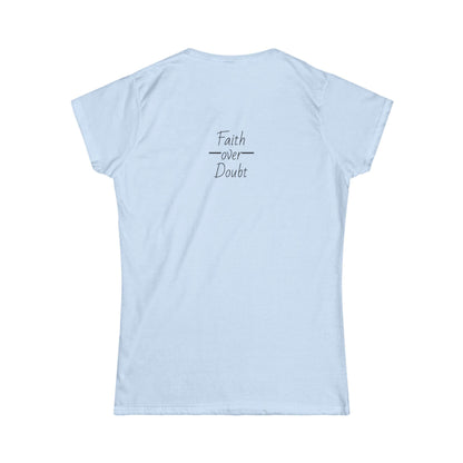 Women's Inspirational Tee - Faith Over Doubt, Motivational Shirt, Casual Wear for Empowerment, Comfortable Everyday T-Shirt, Gift for Her