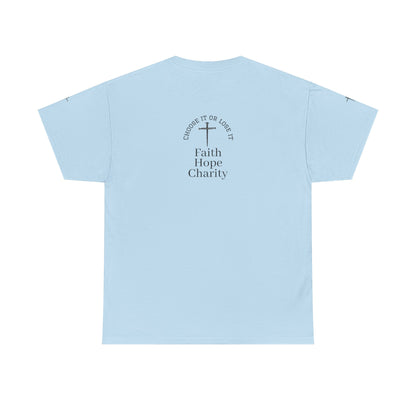 Faith, Hope, Charity Tee | Motivational Shirt