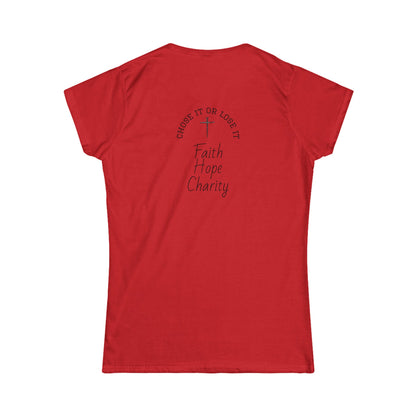 Inspirational Women's Tee - Faith, Hope, Charity, Motivational Shirt, Empowerment Apparel